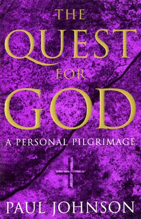 The Quest For God (ebok) av Paul Johnson