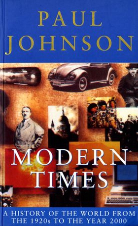 Modern Times - A History of the World From the 1920s to the Year 2000 (ebok) av Paul Johnson