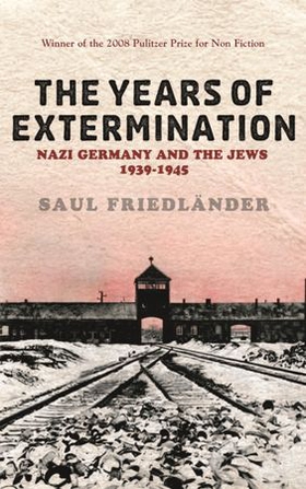 Nazi Germany And the Jews: The Years Of Extermination - 1939-1945 (ebok) av Saul Friedlander