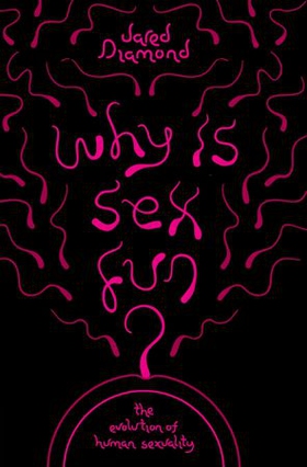 Why Is Sex Fun?