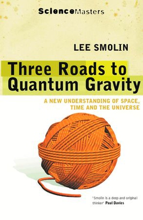 Three Roads to Quantum Gravity (ebok) av Lee Smolin