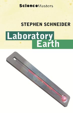 Laboratory Earth (ebok) av Stephen H Schneider