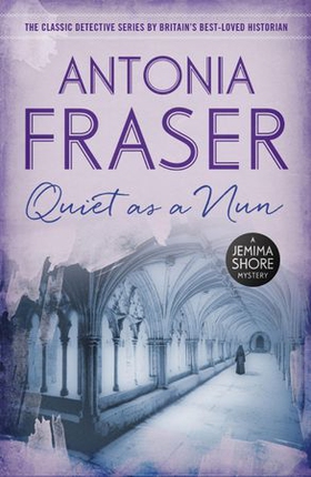 Quiet as a Nun - A Jemima Shore Mystery (ebok) av Antonia Fraser