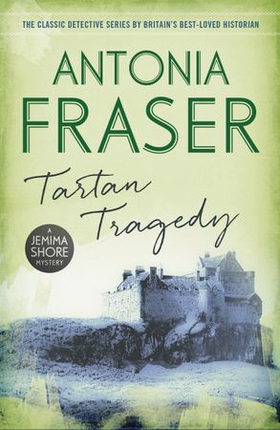 Tartan Tragedy - A Jemima Shore Mystery (ebok) av Antonia Fraser
