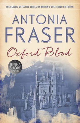 Oxford Blood - A Jemima Shore Mystery (ebok) av Antonia Fraser