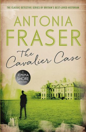 The Cavalier Case - A Jemima Shore Mystery (ebok) av Antonia Fraser