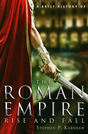 A Brief History of the Roman Empire (ebok) av Stephen Kershaw