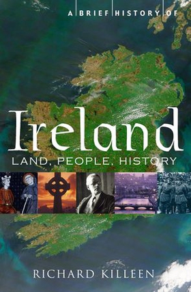 A Brief History of Ireland (ebok) av Richard Killeen