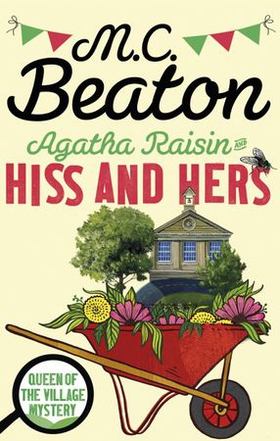 Agatha Raisin: Hiss and Hers (ebok) av M.C. Beaton