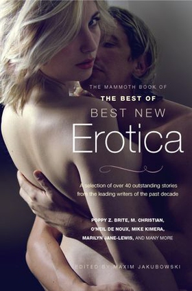 The Mammoth Book of The Best of Best New Erotica (ebok) av Maxim Jakubowski