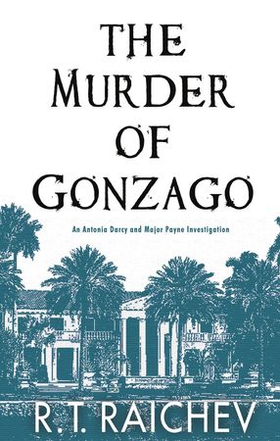 The Murder of Gonzago (ebok) av R. T. Raichev