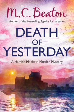 Death of Yesterday (ebok) av M.C. Beaton