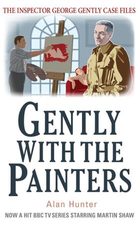 Gently With the Painters (ebok) av Alan Hunter