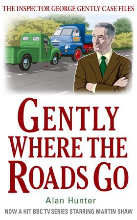 Gently Where the Roads Go (ebok) av Alan Hunter