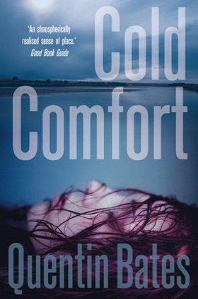 Cold Comfort - A chilling and atmospheric crime thriller full of twists (ebok) av Quentin Bates