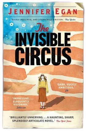The Invisible Circus (ebok) av Jennifer Egan
