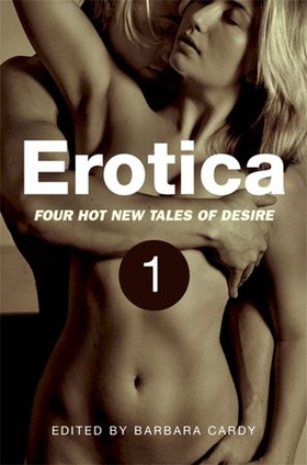 Erotica, Volume 1 (ebok) av Barbara Cardy