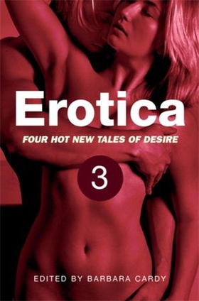 Erotica, Volume 3 (ebok) av Barbara Cardy