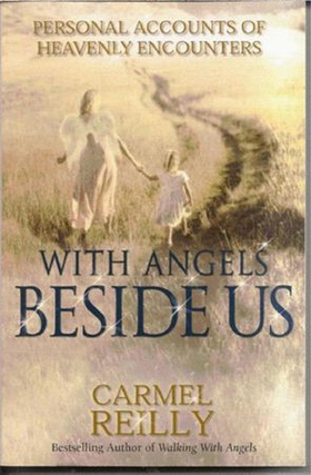 With Angels Beside Us - Personal Accounts of Heavenly Encounters (ebok) av Carmel Reilly