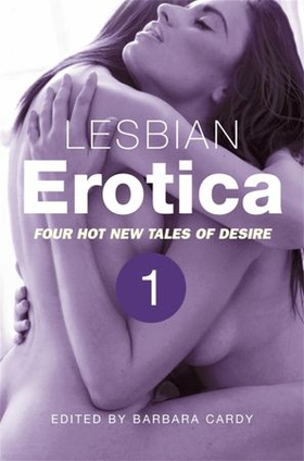 Lesbian Erotica, Volume 1 (ebok) av Barbara Cardy