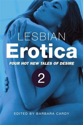 Lesbian Erotica, Volume 2 (ebok) av Barbara Cardy