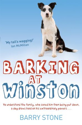 Barking at Winston (ebok) av Barry Stone