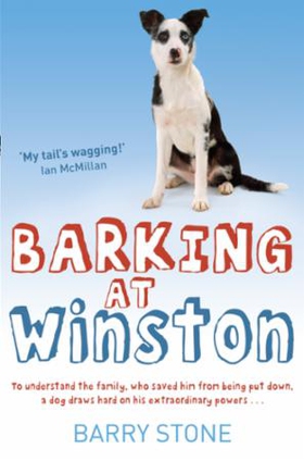 Barking at Winston (ebok) av Barry Stone