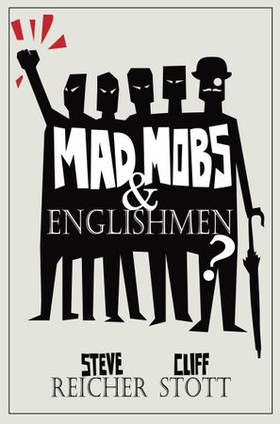 Mad Mobs and Englishmen? - Myths and realities of the 2011 riots (ebok) av Cliff Stott