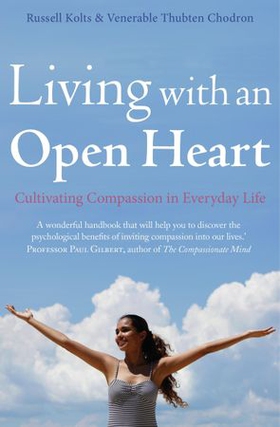 Living with an Open Heart - How to Cultivate Compassion in Everyday Life (ebok) av Ukjent