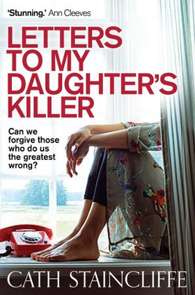 Letters To My Daughter's Killer (ebok) av Cath Staincliffe