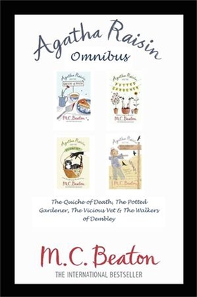 Agatha Raisin Omnibus: The Quiche of Death, The Potted Gardener, The Vicious Vet and The Walkers of Dembley (ebok) av M.C. Beaton