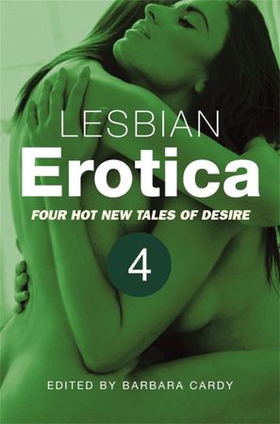 Lesbian Erotica, Volume 4 (ebok) av Barbara Cardy