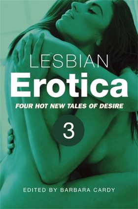 Lesbian Erotica, Volume 3 (ebok) av Barbara Cardy