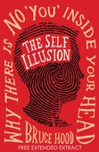 The Self Illusion: Why There is No 'You' Inside Your Head (Extract)