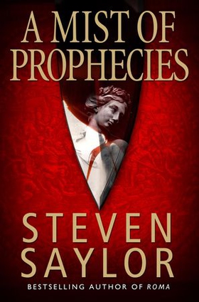 A Mist of Prophecies (ebok) av Steven Saylor