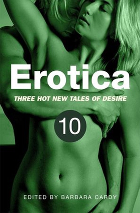 Erotica, Volume 10 (ebok) av Barbara Cardy