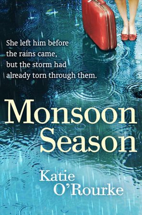 Monsoon Season (ebok) av Katie O'Rourke