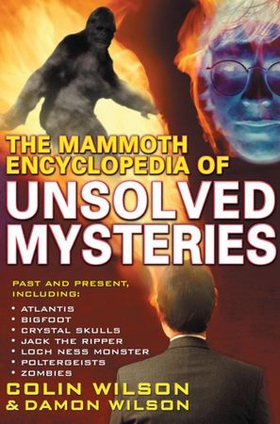 The Mammoth Encyclopedia of the Unsolved (ebok) av Colin Wilson