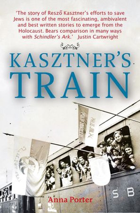 Kasztner's Train (ebok) av Anna Porter