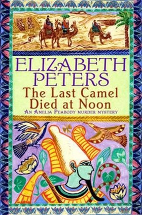 The Last Camel Died at Noon (ebok) av Elizabeth Peters