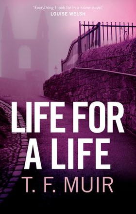 Life For A Life (ebok) av T.F. Muir