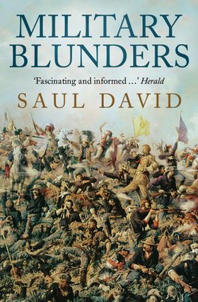 Military Blunders (ebok) av Saul David