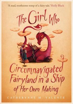 The Girl Who Circumnavigated Fairyland in a Ship of Her Own Making (ebok) av Catherynne M. Valente