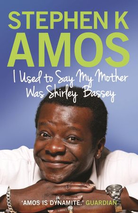 I Used to Say My Mother Was Shirley Bassey (ebok) av Stephen K Amos