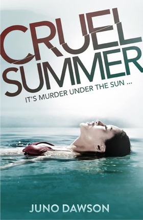 Cruel Summer (ebok) av Juno Dawson