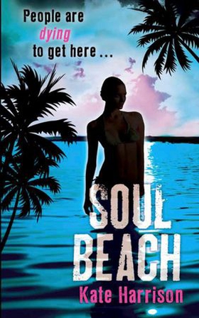 Soul Beach - Book 1 (ebok) av Kate Harrison