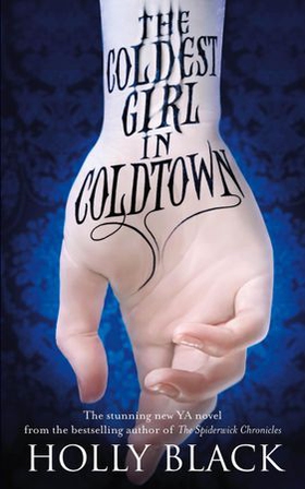 The Coldest Girl in Coldtown (ebok) av Holly Black
