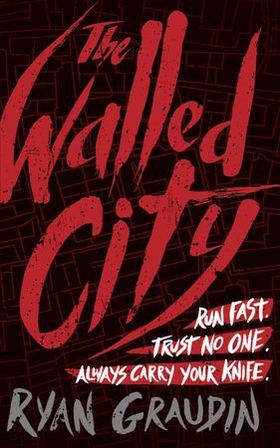 The Walled City (ebok) av Ryan Graudin