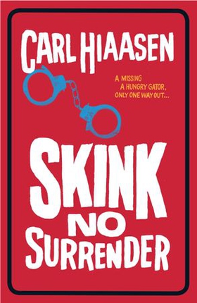 Skink No Surrender (ebok) av Carl Hiaasen