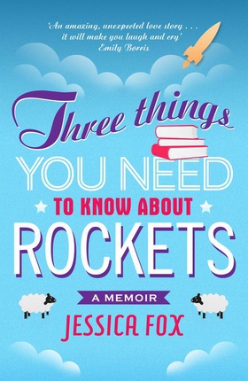 Three Things You Need to Know About Rockets - A memoir (ebok) av Ukjent